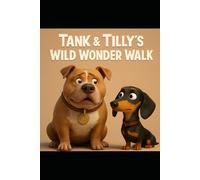 Tank & Tilly's Wild Wonder Walk