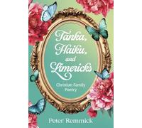 Tanka, Haiku, and Limericks: Christian Family Poetry
