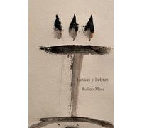 Tanka y liebre: Salmos, tankas, haikus, wakas, pensamientos de perro, jarchas, antífonas, cunanas, y versos libres. (Poiesis)