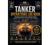Tanker Operations Log Book: Cargo Transfer, Ballast & Valve Operations Record System | Audit-Ready Maritime Compliance Documentation | Professional Tanker Cargo Log