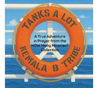 Tanks a Lot: A True Adventure in Prayer from the HOW Many Miracles? Collection