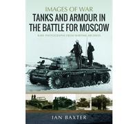 Tanks and Armour in the Battle for Moscow