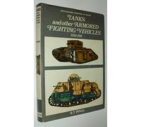 Tanks and Other Armored Fighting Vehicles 1900-1918