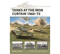 Tanks at the Iron Curtain 1960-75: (New Vanguard)