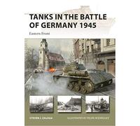 Tanks in the Battle of Germany 1945 - Eastern Front - Osprey Publishing