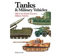 Tanks & Military Vehicles: (Mini Encyclopedia)