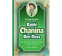 Tannaim Series: Rabbi Chaninah Ben Dosa
