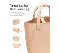 Tanned Leather Hand-Made Bags : Ultimate Techniques