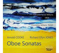 Tanner Williams/Williams - Arnold Cooke, Richard Elfyn Jones: Oboe Sonatas