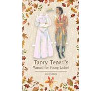 Tanry Teneri's Manual for Young Ladies: 1 (The Tales from Karda Ven)
