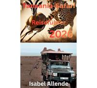 Tansania-Safari Reiseführer 2026