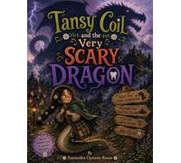 Tansy Coil and the Very Scary Dragon