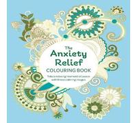 Tansy Willow The Anxiety Relief Colouring Book Paperback Tansy Willow Multicolor