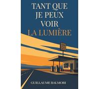 Tant que je peux voir la lumière