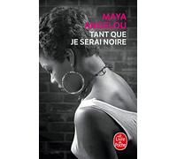 Tant Que Je Serai Noire (Ldp Litterature)