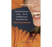 Tantas bocas por curar ... de los parásitos que las vampirizan