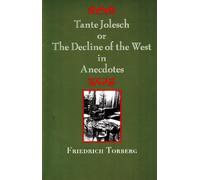 Tante Jolesch or the Decline of the West in Anecdotes (Studies in Austrian Literature, Culture, and Thought. Translation Series)