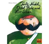 Tante Nudel, Onkel Ruhe und Herr Schlau