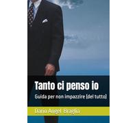Tanto ci penso io: Guida per non impazzire (del tutto)