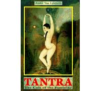 Tantra: The Cult of the Feminine