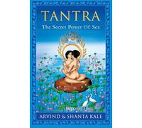Tantra: The Secret Power of Sex