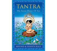 Tantra: The Secret Power of Sex