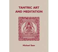 Tantric Art and Meditation: Tendai Tradition