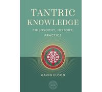 Tantric Knowledge: Philosophy, History, Practice (OCHS)