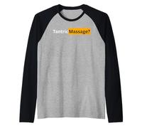 Tantric Massage? Raglan Baseball Tee