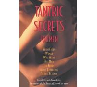 Tantric Secrets for Men: What Every Woman Will Want Her Man to Know about Enhancing Sexual Ecstasy by Riley, Kerry (2002) Paperback