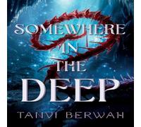 Tanvi Berwah Somewhere in the Deep Hardback Book Tanvi Berwah Multicolor