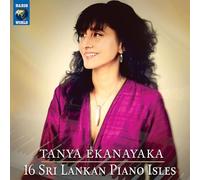 Tanya Ekanayaka - 16 Sri Lankan Piano Isles