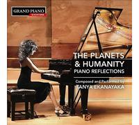 Tanya Ekanayaka – The Planets & Humanity – Piano Reflections – NAXOS