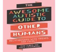 Tanya Masterman Awesome Autistic Guide to Other Humans Paperback Book Tanya Masterman Multicolor