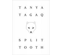 Tanya Tagaq Split Tooth (Paperback)