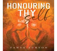 Tanya Turton Honouring Thy Self Paperback Book Tanya Turton Multicolor