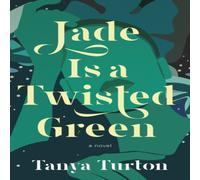 Tanya Turton Jade Is a Twisted Green Paperback Book Tanya Turton Multicolor