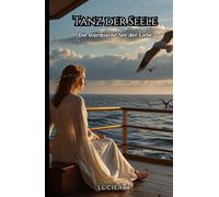 Tanz der Seele: Die stürmische See der Liebe