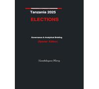 Tanzania 2025 Elections: GOVERNANCE AND ANALYTICAL BRIEFING - Special Edition: 13