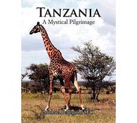 Tanzania- A Mystical Pilgrimage