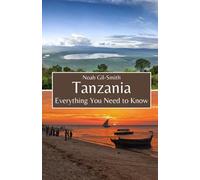 Tanzania: Everything You Need to Know