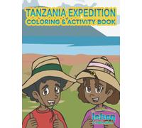 Tanzania Expedition Coloring & Activity Book (The Great Adventures of Ishaq & Kadeedee)