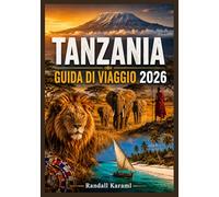 TANZANIA GUIDA DI VIAGGIO 2026