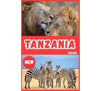 TANZANIA GUIDA DI VIAGGIO 2026