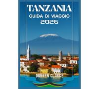 TANZANIA GUIDA DI VIAGGIO 2026