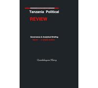 Tanzania Political Review: Governance & Analytical Briefing March (2)