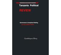 Tanzania Political Review: January 2026: Governance Analytical Briefing