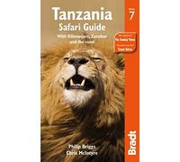Tanzania Safari Guide: with Kilimanjaro, Zanzibar and the Coast (Bradt Travel Guides)