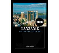 Tanzanie Guide de voyage 2026