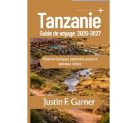 Tanzanie Guide de voyage 2026-2027